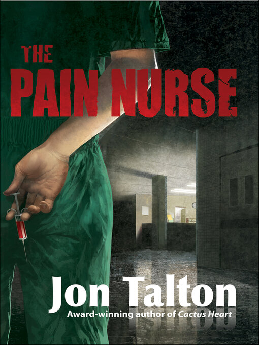 Title details for The Pain Nurse by Jon Talton - Available